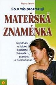 Mateřská znaménka - Co o vás prozrazují