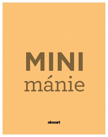 Náhled Mini mánie - Sladké a slané košíčky, kanapky, koláčky, jednohubky a další