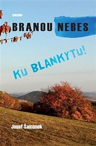 Branou nebes ku blankytu!