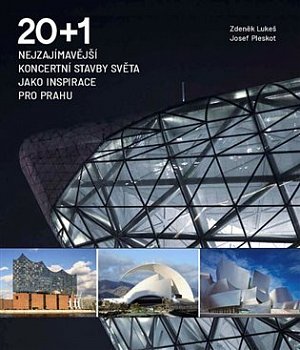 20 + 1 Nejzajímavější koncertní stavby světa jako inspirace pro Prahu