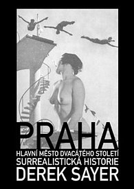 Praha, hlavní město 20. století - Surrealistická historie