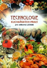 Technologie kuchařských prací Septima pro odborné učiliště