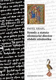 Synody a statuta olomoucké diecéze období středověku / Synods and Statutes of the Diocese of Olomouc