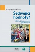 Šedivějící hodnoty?: Aktivita jako dominantní způsob stárnutí