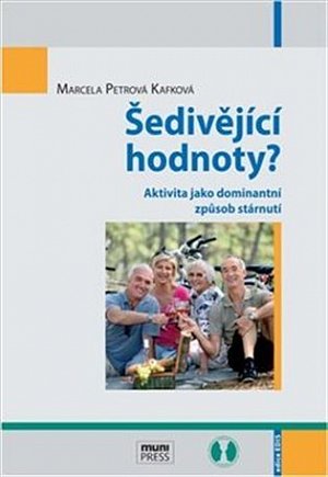 Šedivějící hodnoty?: Aktivita jako dominantní způsob stárnutí