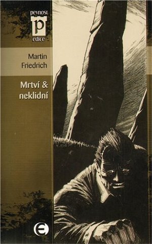 Mrtví & neklidní (Edice Pevnost)