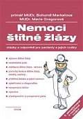 Nemoci štítné žlázy - Otázky a odpovědi pro pacienty a jejich rodiny - 3. vydání