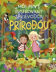 Môj prvý ilustrovaný sprievodca prírodou (slovensky)