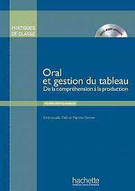 Pratiques de classe: Oral et gestion du tableau (Livre + DVD-ROM)