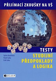 Testy - Studijní předpoklady a logika - přijímací zkoušky na VŠ