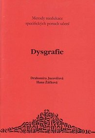 Dysgrafie - Metody reedukace specifických poruch učení D+H