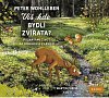 Víš, kde bydlí zvířata? - Poznáváme život na loukách a v lesích - CD (Čte Martin Preiss)