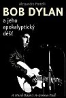 Bob Dylan a jeho apokalyptický déšť