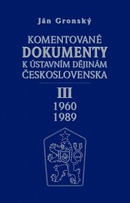 Komentované dokumenty k ústavním dějinám Československa III.díl 1960-1989