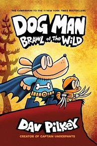 Dog Man 6: Brawl of the Wild, 1.  vydání