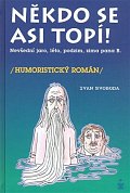 Někdo se asi topí - Nevšední, jaro, léto, podzim a zima pana Bumbálka