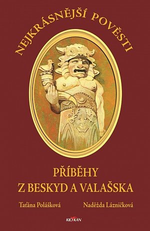 Nejkrásnější pověsti - Příběhy z Beskyd a Valašska