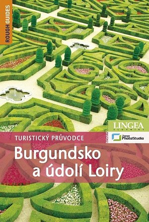 Burgundsko a údolí Loiry - Turistický průvodce