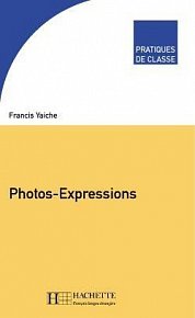 Pratiques de classe: Photos-Expressions