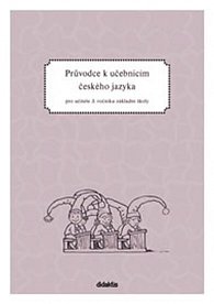 Průvodce k učebnicím českého jazyka 3.ročník ZŠ