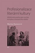 Profesionalizace literární kultury - Alžbětinská poetika jako součást komplexu renesančního vědění