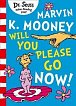 Marvin K. Mooney will you Please Go Now!, 1.  vydání