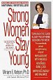 Strong Women Stay Young: Revised Edition