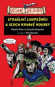 Děsné české dějiny - Strašliví loupežníci a jejich krvavé kousky
