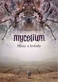 Mycelium V - Hlasy a hvězdy