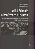 Velká Británie a konference v Locarnu - Příspěvek ke studiu kolektivní bezpečnosti ve 20.letech 20.století