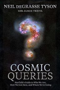 Cosmic Queries : StarTalk´s Guide to Who We Are, How We Got Here, and Where We´re Going