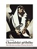 Chasidské příběhy - Mezi židovskou mystikou a krásnou literaturou