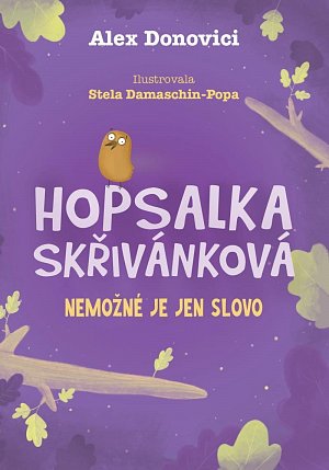 Hopsalka Skřivánková: Nemožné je jen slovo