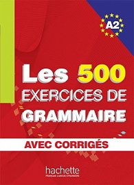 Les 500 Exercices de Grammaire A2: Livre + corrigés intégrés
