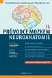 Průvodce mozkem - Neuroanatomie II.