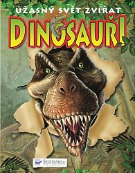 Dinosauři – úžasný svět zvířat