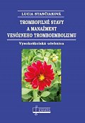 Trombofilné stavy a manažment venózneho tromboembolizmu