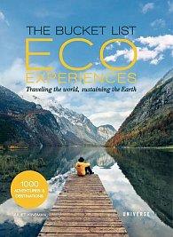 The Bucket List Eco Experiences: Traveling the World, Sustaining the Earth