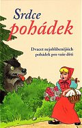 Srdce pohádek - Dvacet nejoblíbenějších pohádek pro vaše děti
