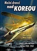 Noční dravci nad Koreou - Letecká válka nad noční Koreou 1950-1953