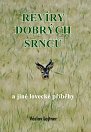 Revíry dobrých srnců a jiné lovecké příběhy