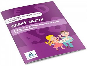 Český jazyk - 222 úloh k přijímacím zkouškám na střední školy