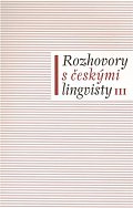 Rozhovory s českými lingvisty III