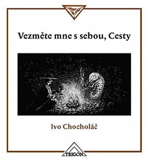 Vezměte mne s sebou, Cesty