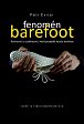 Fenomén barefoot - Rozhovory s osobnostmi, které propadly kouzlu barefoot