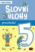 Procvičování - Slovní úlohy pro 5. ročník, 1.  vydání