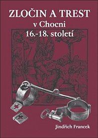 Zločin a trest v Chocni 16.- 18. století