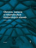 Obnova, sanace a rekonstrukce historických staveb