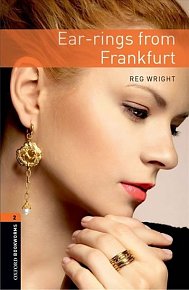 Oxford Bookworms Library 2 Ear-rings From Frankfurt (New Edition)