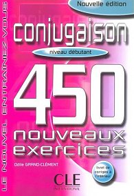 Conjugaison 450 exercices: Débutant Livre + corrigés